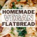 Pinterest pin with overlay text describing flatbread recipe.