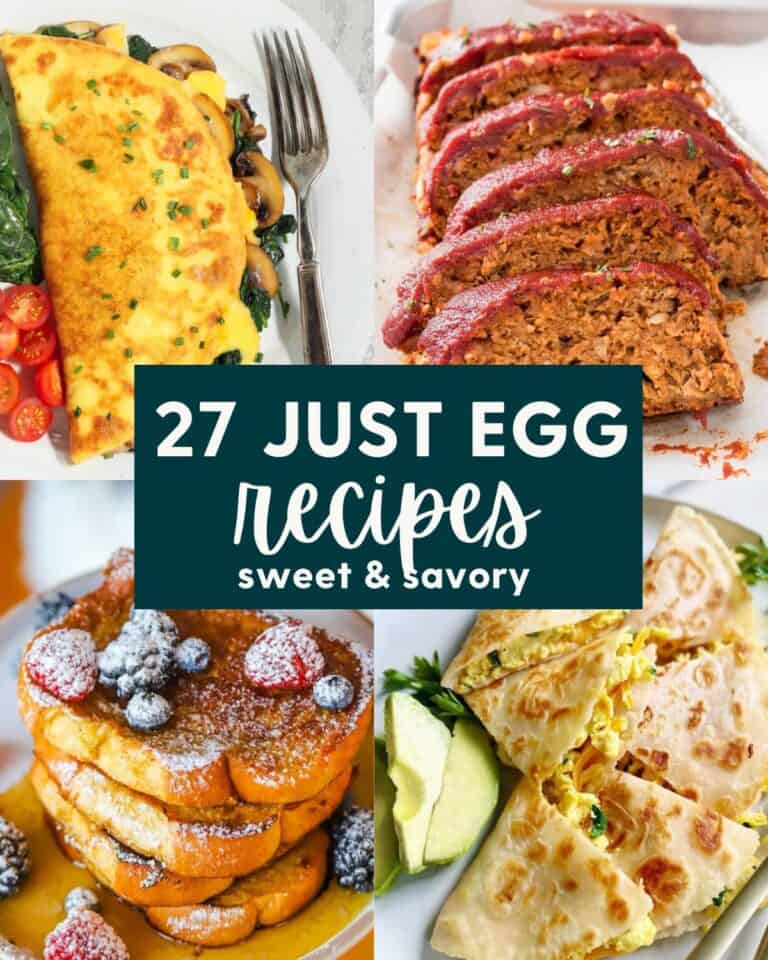 27 Just Egg Recipes (Sweet + Savory!)