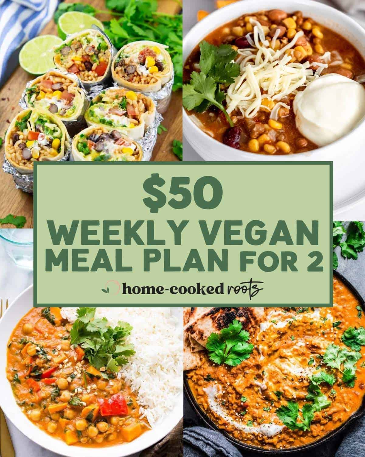 Collage of 4 vegan dinner recipes for weekly meal plan under $50