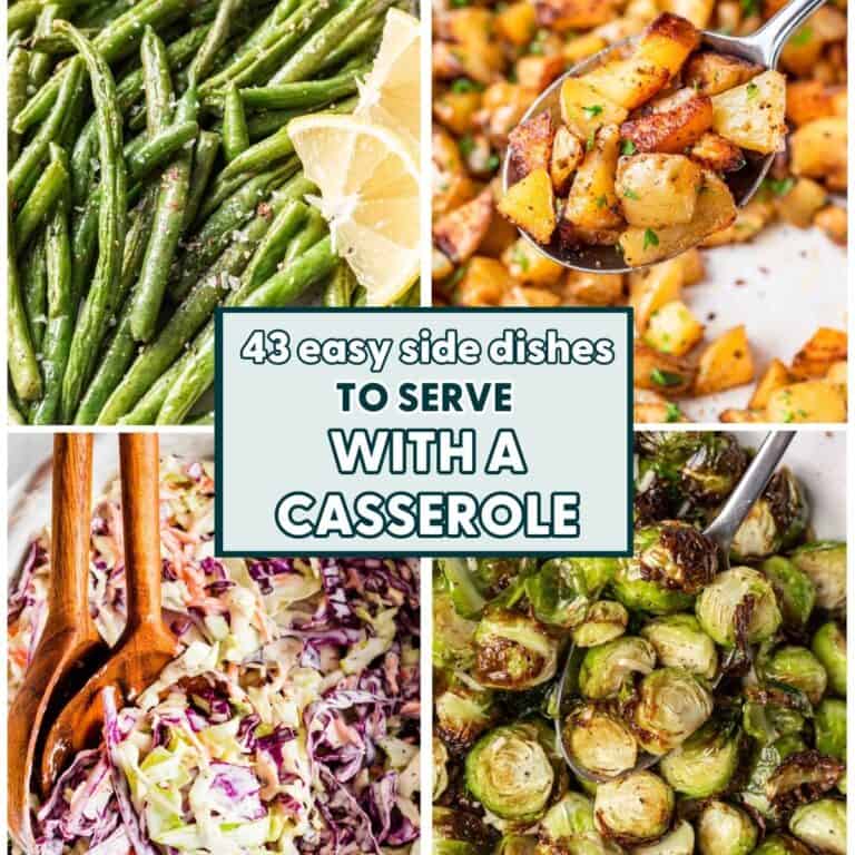 43 Delicious Sides to Serve with a Casserole