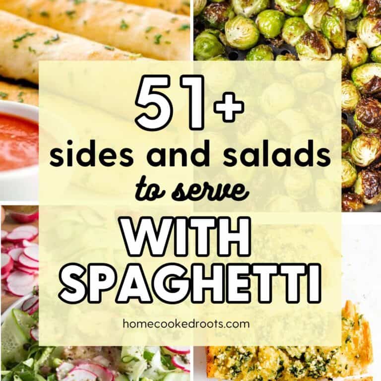 What to Serve with Spaghetti (51 Sides and Salads!)