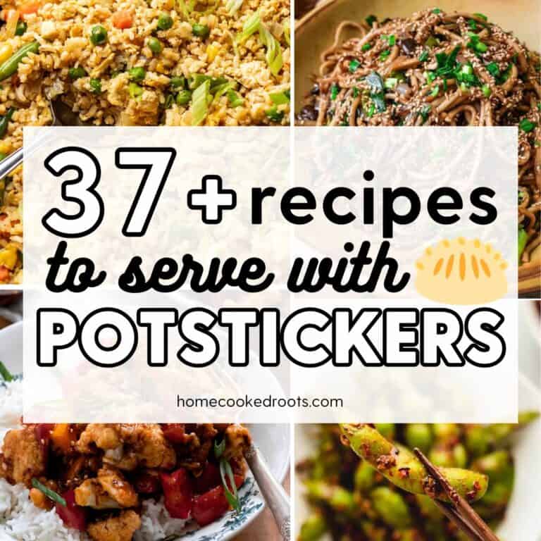 What to Serve with Potstickers (37 sides, mains, soups, and more!)