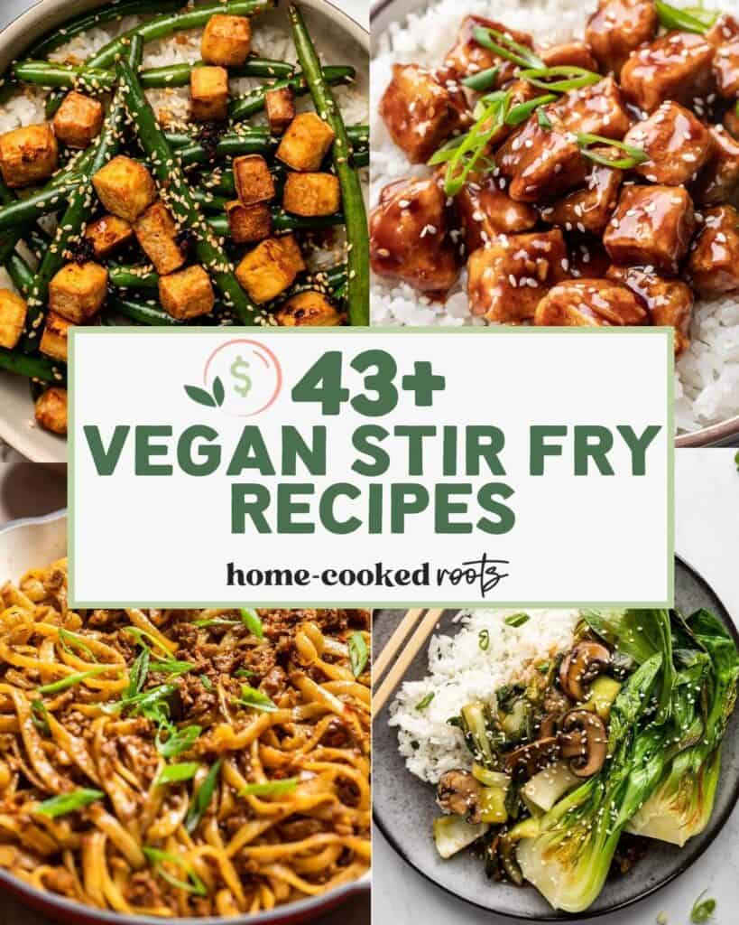 Vegan Stir Fry Recipes collage of 4 images.