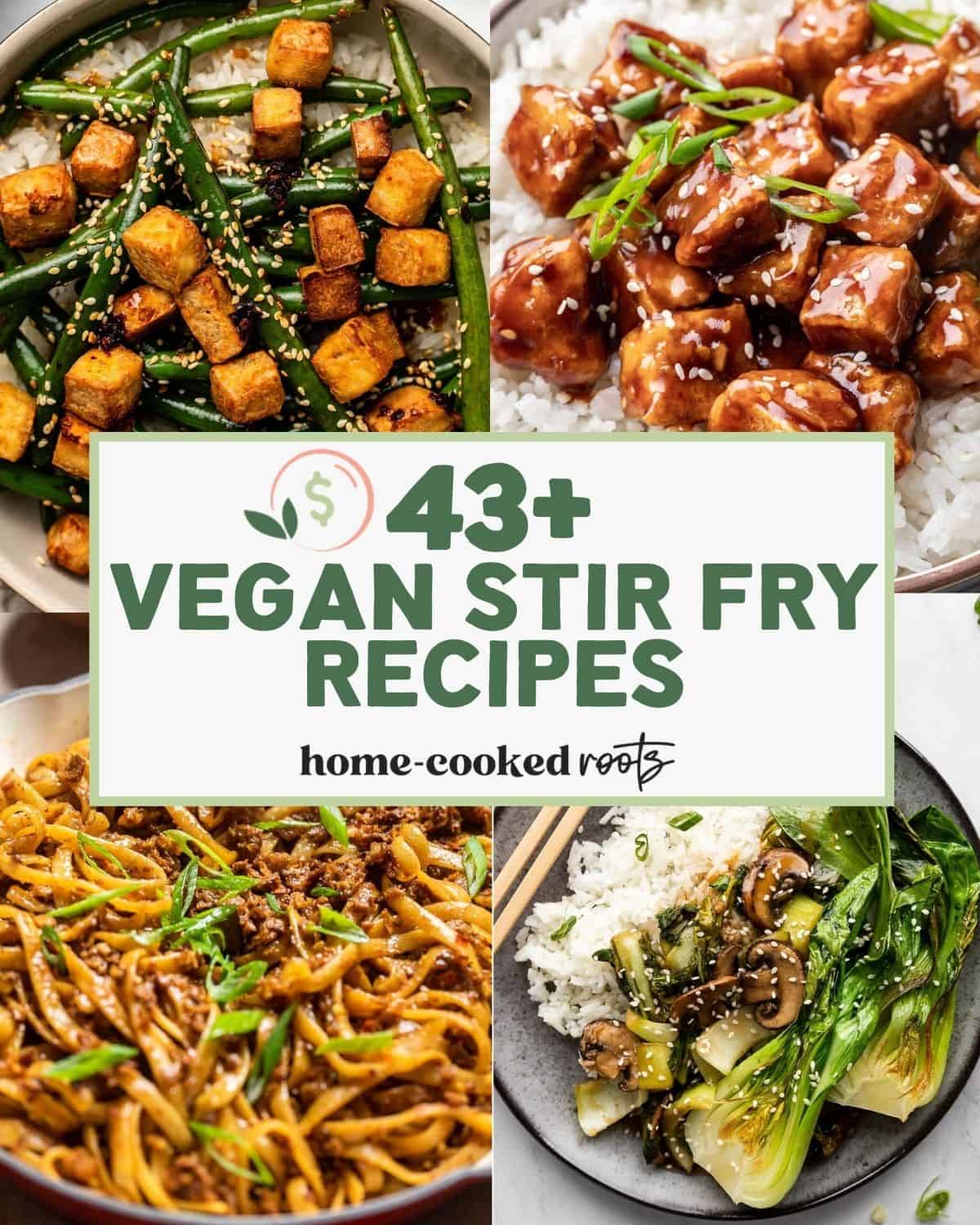 Vegan Stir Fry Recipes collage of 4 images. 